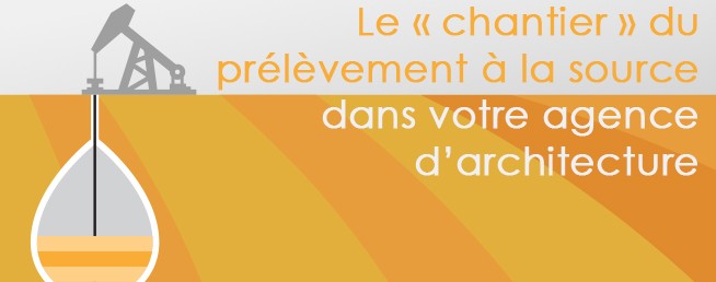 Compta-Architectes - Le prélèvement à la source dans votre agence d’architecture