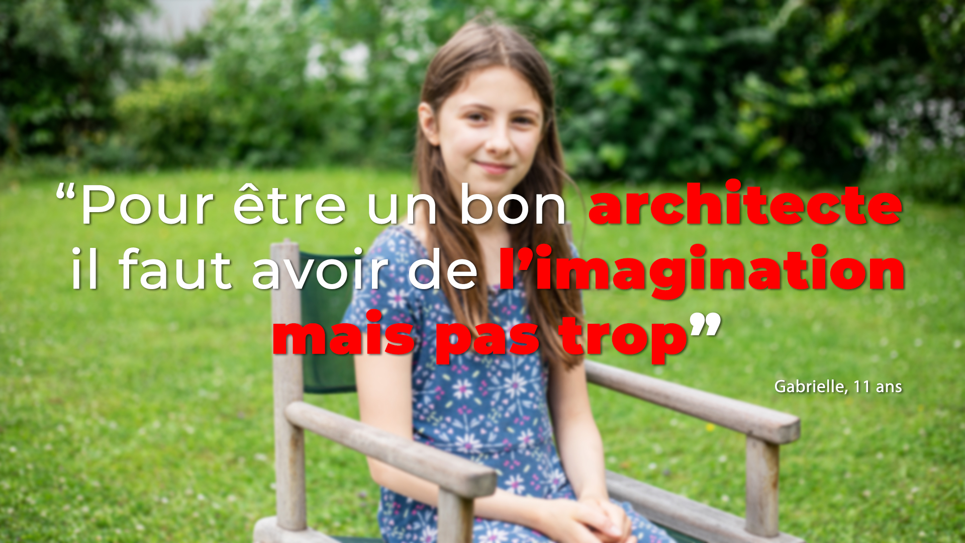 Interview Gabrielle et Pimprenelle, 11 ans : le métier d'architecte