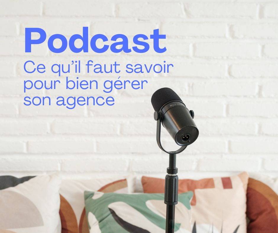 Tout ce qu'il faut savoir pour bien gérer son agence